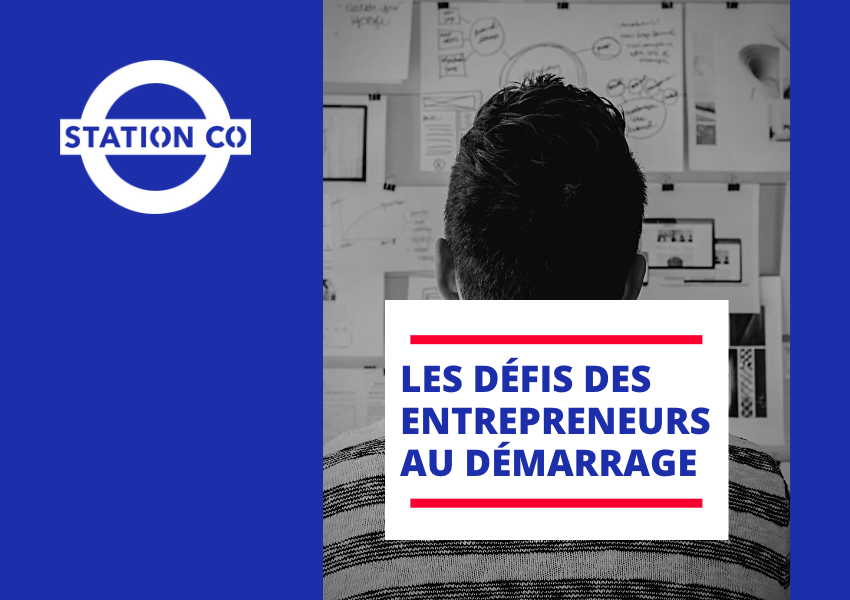 Les défis des entrepreneurs au démarrage de leur entreprise Les défis des entrepreneurs au démarrage de leur entreprise