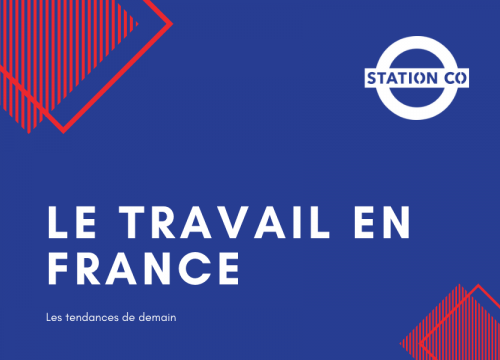 Le travail en France Les tendances de demain